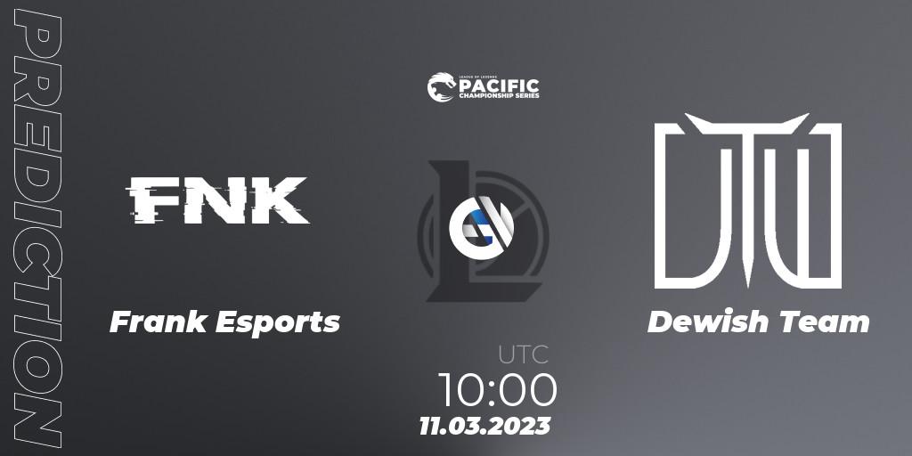 Pronóstico Frank Esports - Dewish Team. 11.03.2023 at 10:00, LoL, PCS Spring 2023 - Group Stage