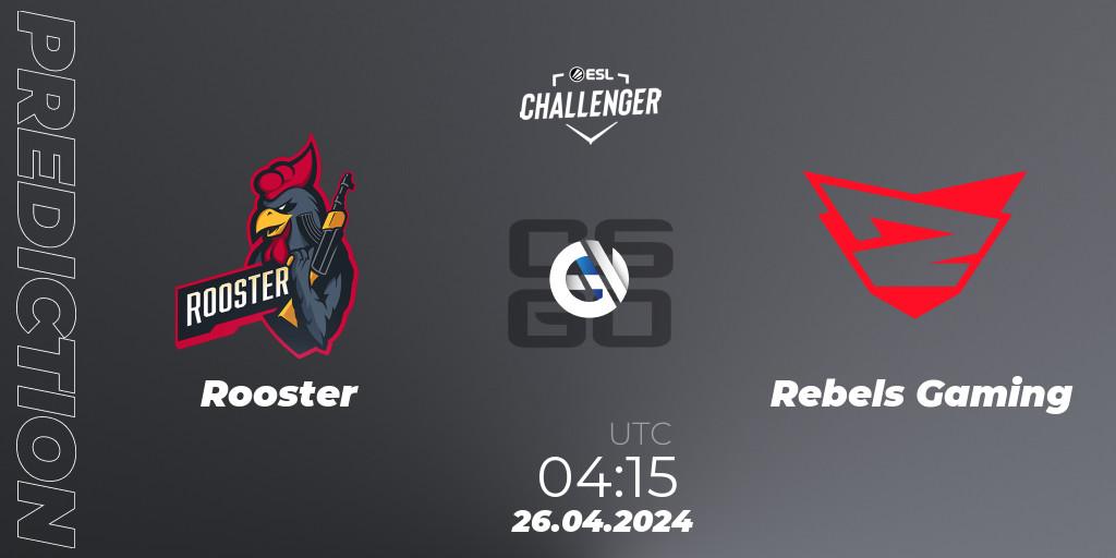 Pronóstico Rooster - Rebels Gaming. 26.04.24, CS2 (CS:GO), ESL Challenger April 2024
