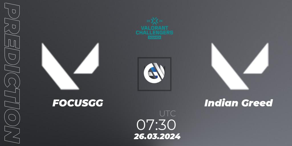 Pronóstico FOCUSGG - Indian Greed. 26.03.2024 at 07:30, VALORANT, VALORANT Challengers 2024 Oceania: Split 1