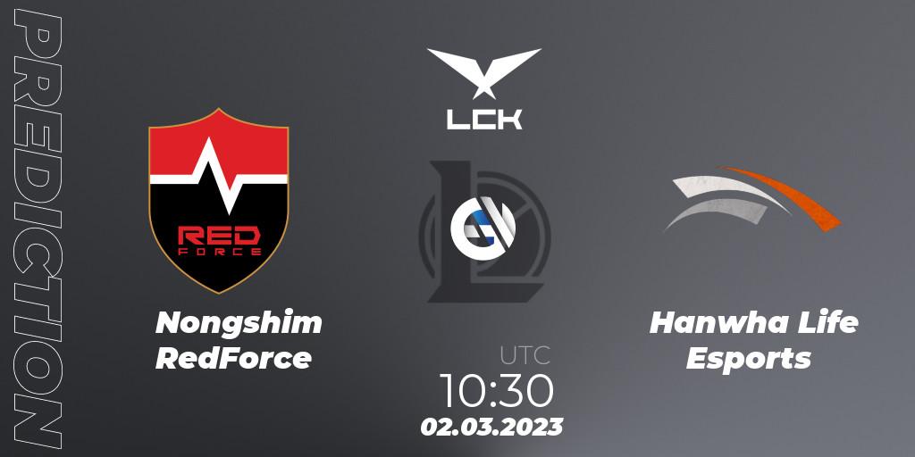 Pronóstico Nongshim RedForce - Hanwha Life Esports. 02.03.2023 at 11:35, LoL, LCK Spring 2023 - Group Stage