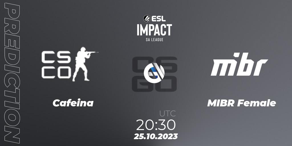 Pronóstico Cafeina - MIBR Female. 25.10.2023 at 20:30, Counter-Strike (CS2), ESL Impact League Season 4: South American Division
