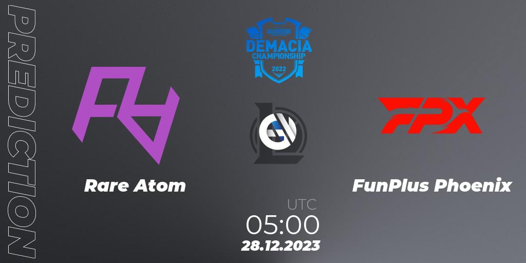 Pronóstico Rare Atom - FunPlus Phoenix. 28.12.2023 at 05:00, LoL, Demacia Cup 2023 Group Stage