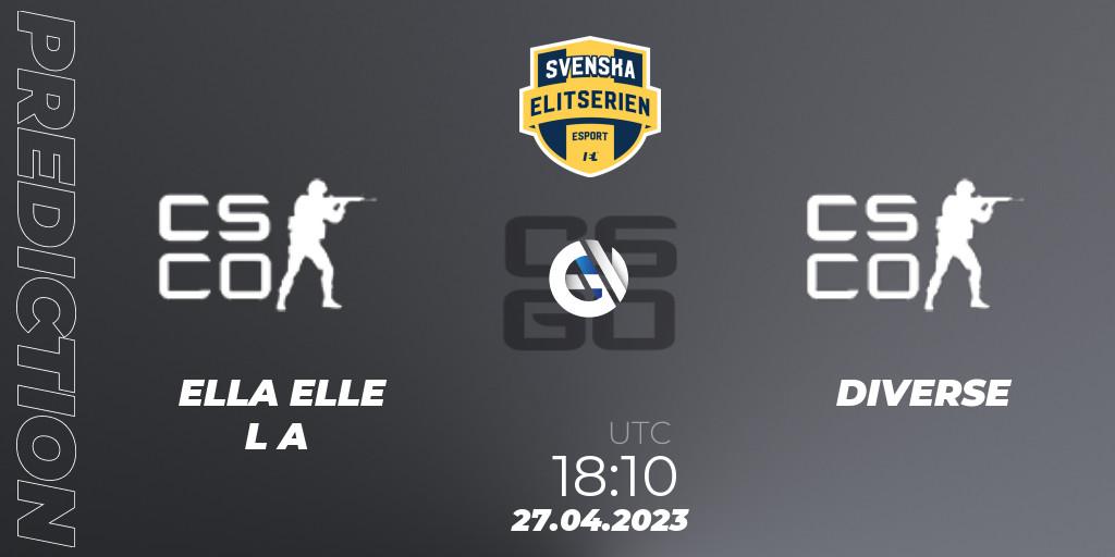 Pronóstico ELLA ELLE L A - DIVERSE. 27.04.2023 at 18:10, Counter-Strike (CS2), Svenska Elitserien Spring 2023: Online Stage