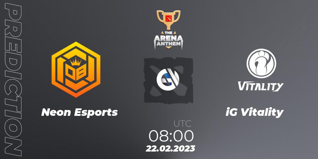 Pronóstico Neon Esports - iG Vitality. 22.02.2023 at 08:25, Dota 2, The Arena Anthem