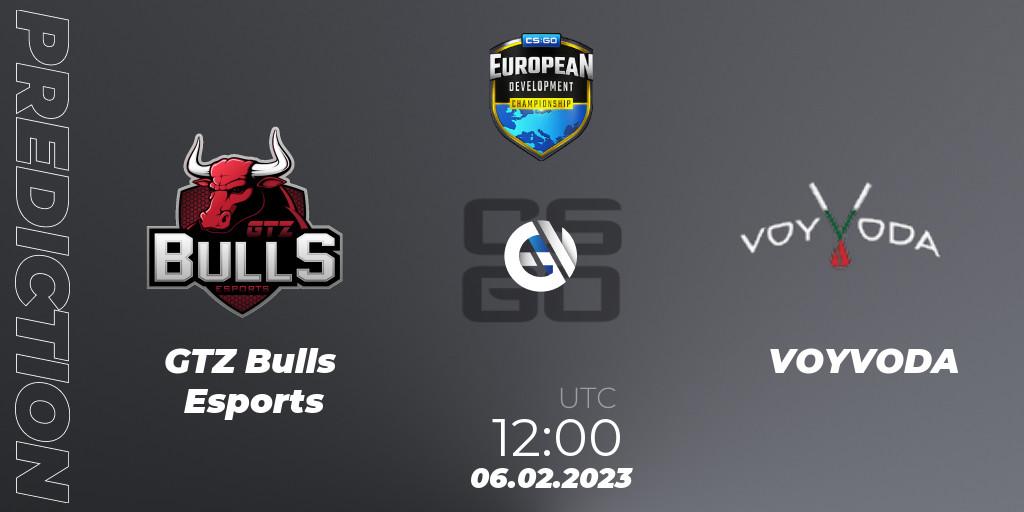 Pronóstico GTZ Bulls Esports - VOYVODA. 06.02.23, CS2 (CS:GO), European Development Championship 7 Closed Qualifier