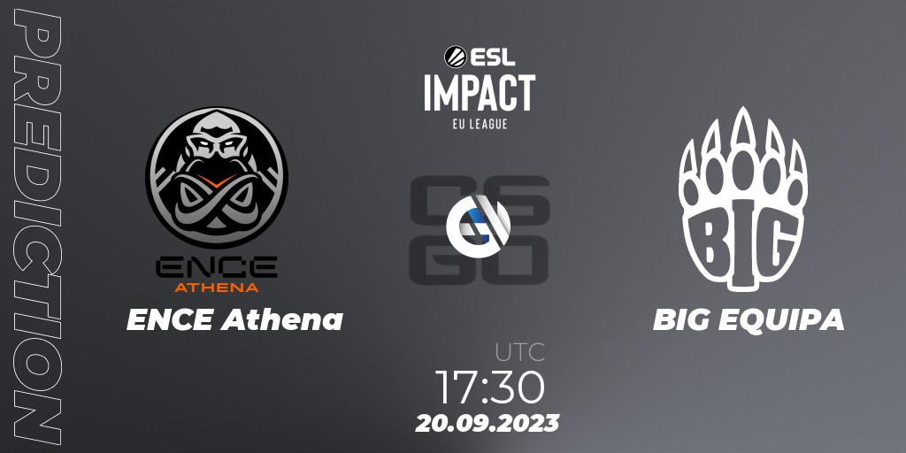Pronóstico ENCE Athena - BIG EQUIPA. 20.09.2023 at 17:30, Counter-Strike (CS2), ESL Impact League Season 4: European Division