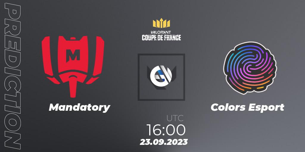 Pronóstico Mandatory - Colors Esport. 23.09.2023 at 16:00, VALORANT, VCL France: Revolution - Coupe De France 2023