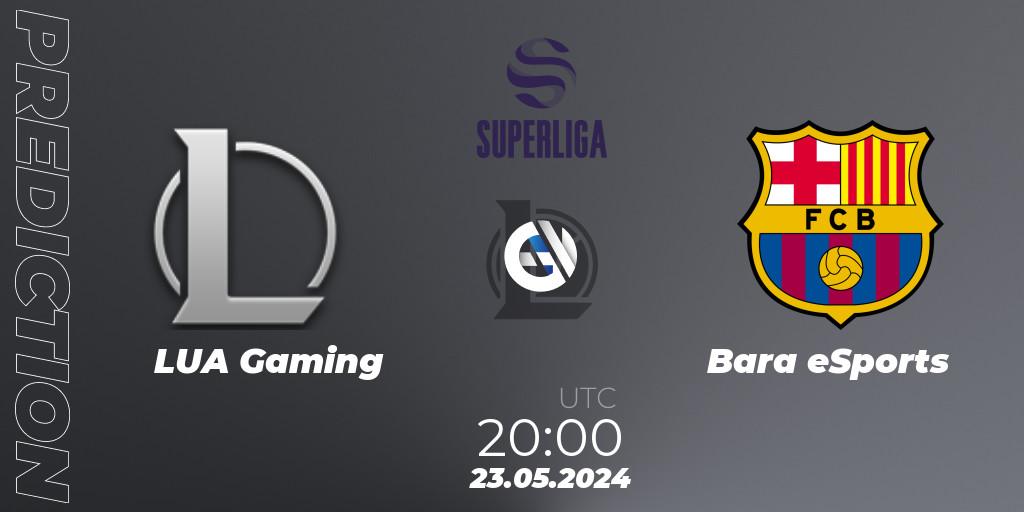 Pronóstico LUA Gaming - Barça eSports. 23.05.2024 at 20:00, LoL, LVP Superliga Summer 2024