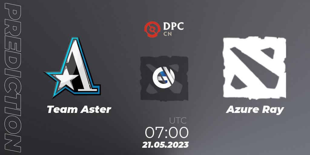 Pronóstico Team Aster - Azure Ray. 21.05.2023 at 07:10, Dota 2, DPC 2023 Tour 3: CN Division I (Upper)