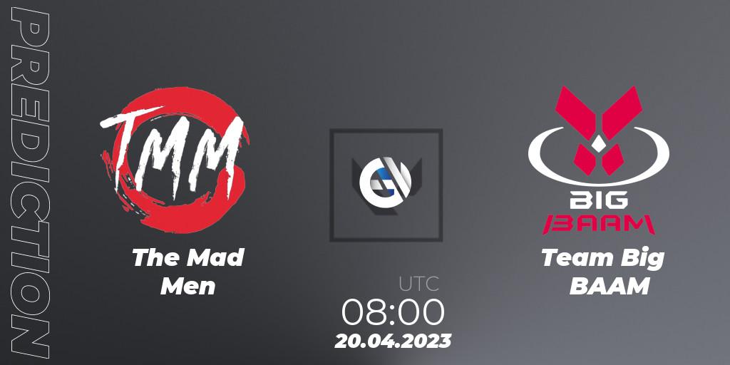 Pronóstico The Mad Men - Team Big BAAM. 20.04.23, VALORANT, VALORANT Challengers 2023: Vietnam Split 2 - Group Stage