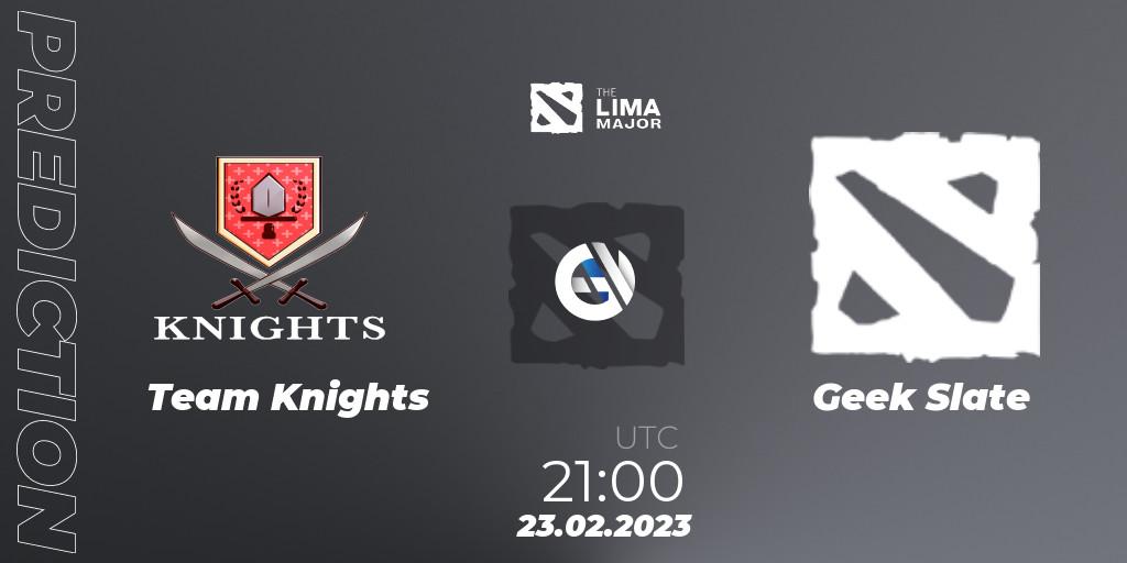 Pronóstico Team Knights - Geek Slate. 23.02.2023 at 22:16, Dota 2, The Lima Major 2023