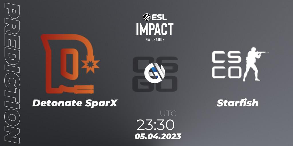 Pronóstico Detonate SparX - Starfish. 05.04.23, CS2 (CS:GO), ESL Impact League Season 3: North American Division