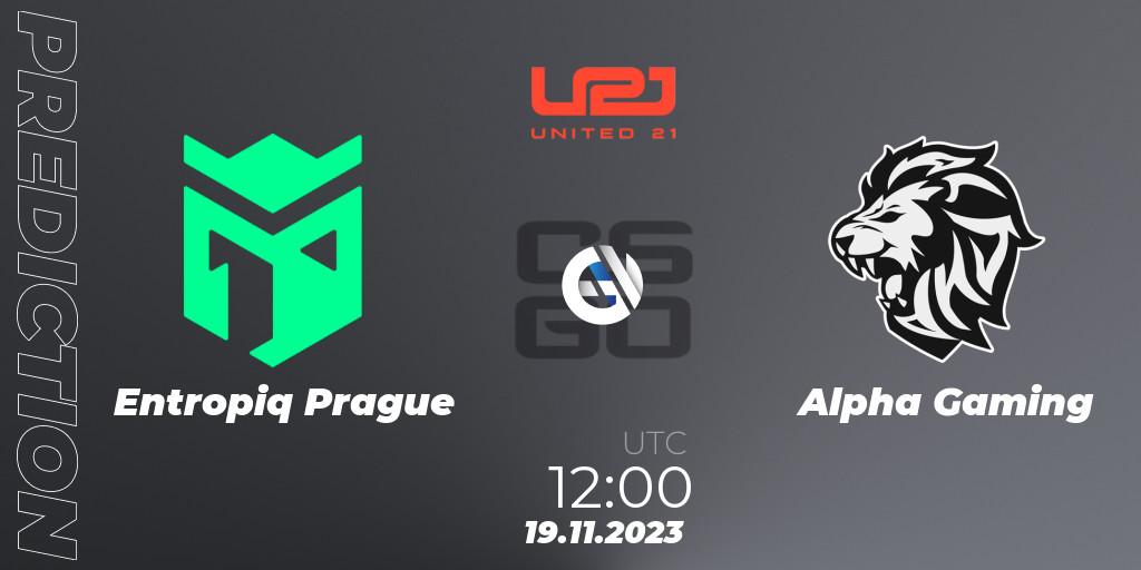Pronóstico Entropiq Prague - Alpha Gaming. 19.11.2023 at 12:00, Counter-Strike (CS2), United21 Season 8