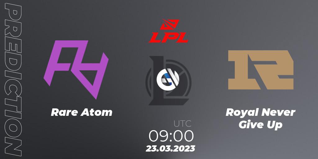 Pronóstico Rare Atom - Royal Never Give Up. 23.03.2023 at 09:00, LoL, LPL Spring 2023 - Group Stage