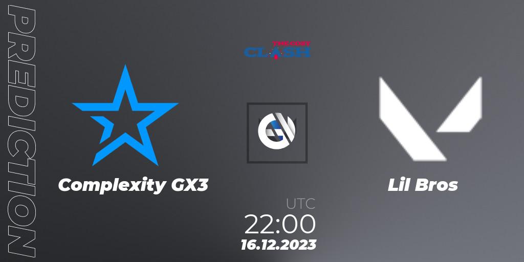 Pronóstico Complexity GX3 - Lil Bros. 16.12.2023 at 22:00, VALORANT, The Cozy Clash