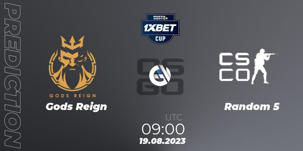Pronóstico Gods Reign - Random 5. 19.08.2023 at 09:00, Counter-Strike (CS2), Dust2.in Cup #2