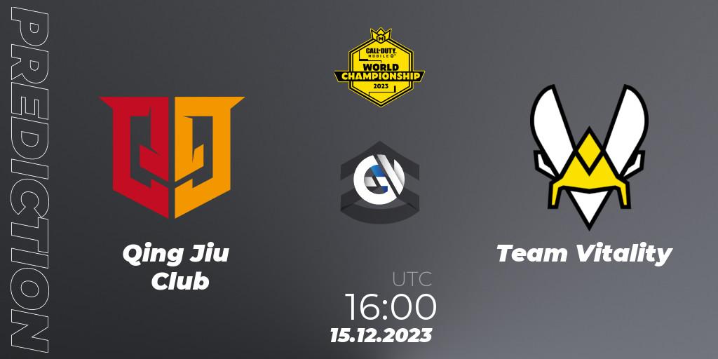 Pronóstico Qing Jiu Club - Team Vitality. 15.12.2023 at 15:15, Call of Duty, CODM World Championship 2023