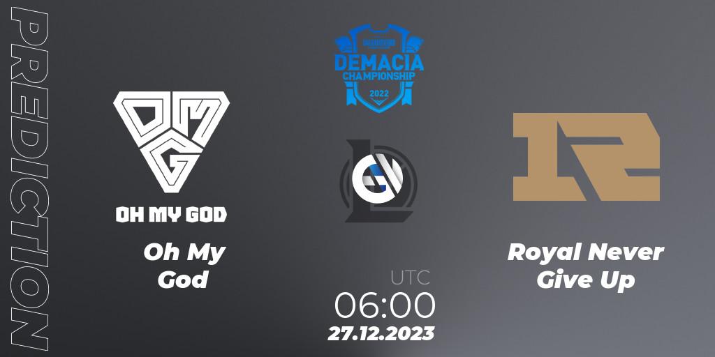 Pronóstico Oh My God - Royal Never Give Up. 27.12.2023 at 06:00, LoL, Demacia Cup 2023 Group Stage