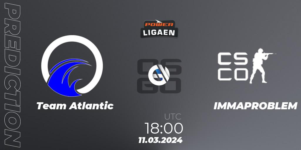 Pronóstico Team Atlantic - IMMAPROBLEM. 11.03.2024 at 18:00, Counter-Strike (CS2), Dust2.dk Ligaen Season 25