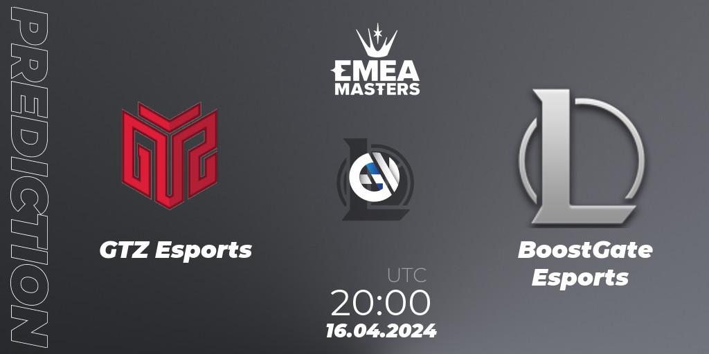 Pronóstico GTZ Esports - BoostGate Esports. 16.04.2024 at 20:00, LoL, EMEA Masters Spring 2024 - Play-In