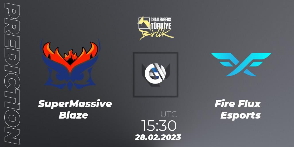 Pronóstico SuperMassive Blaze - Fire Flux Esports. 28.02.23, VALORANT, VALORANT Challengers 2023 Turkey: Birlik Split 1