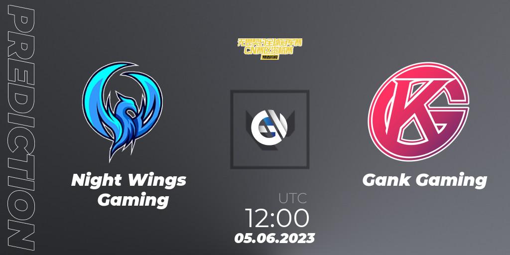 Pronóstico Night Wings Gaming - Gank Gaming. 05.06.23, VALORANT, VALORANT Champions Tour 2023: China Preliminaries