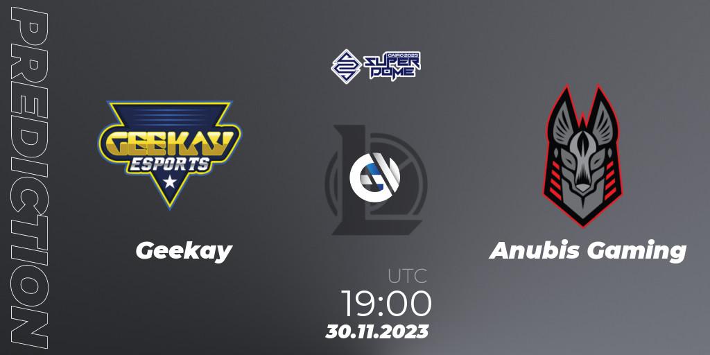 Pronóstico Geekay - Anubis Gaming. 30.11.2023 at 19:00, LoL, Superdome 2023 - Egypt