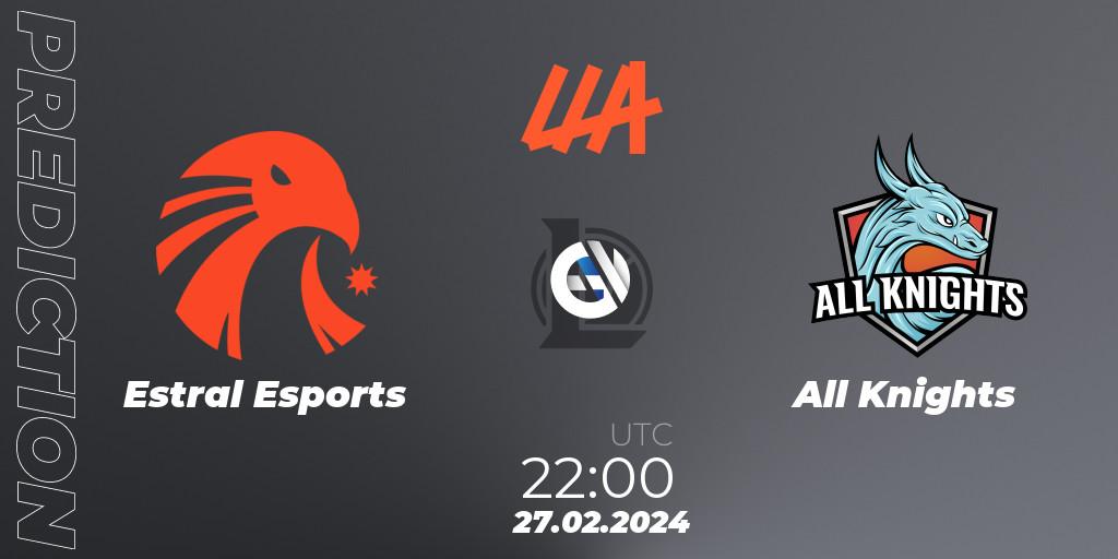 Pronóstico Estral Esports - All Knights. 27.02.24, LoL, LLA 2024 Opening Group Stage