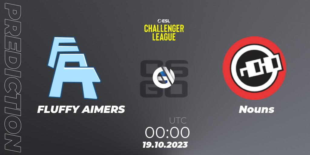 Pronóstico FLUFFY AIMERS - Nouns. 19.10.2023 at 00:00, Counter-Strike (CS2), ESL Challenger League Season 46: North America