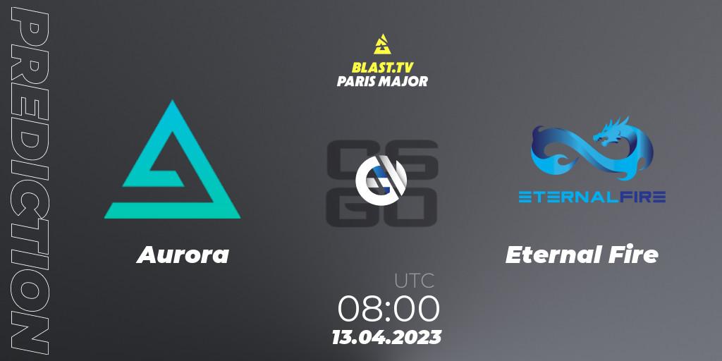 Pronóstico Aurora - Eternal Fire. 13.04.2023 at 08:00, Counter-Strike (CS2), BLAST.tv Paris Major 2023 Europe RMR B