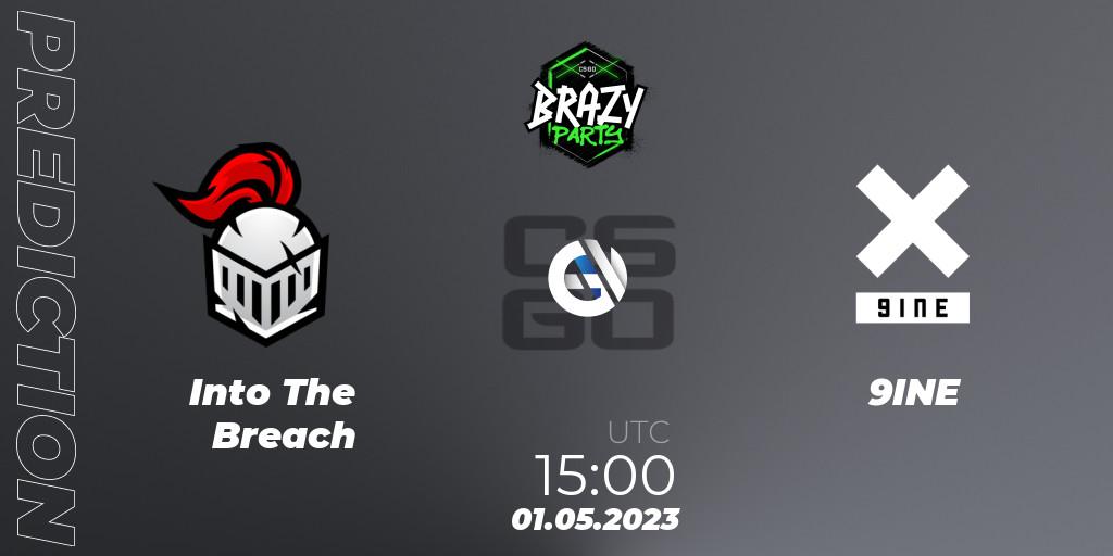 Pronóstico Into The Breach - 9INE. 01.05.2023 at 15:00, Counter-Strike (CS2), Brazy Party 2023