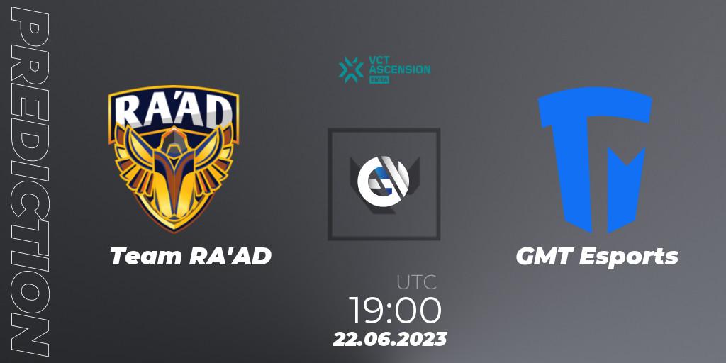 Pronóstico Team RA'AD - GMT Esports. 22.06.23, VALORANT, VALORANT Challengers Ascension 2023: EMEA - Play-In