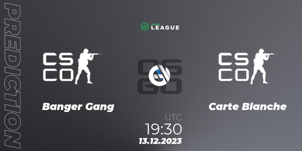 Pronóstico Banger Gang - Carte Blanche. 13.12.2023 at 19:30, Counter-Strike (CS2), ESEA Season 47: Open Division - Europe