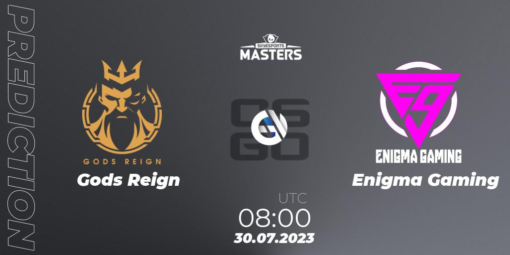 Pronóstico Gods Reign - Enigma Gaming. 30.07.2023 at 08:00, Counter-Strike (CS2), Skyesports Masters 2023: Regular Season
