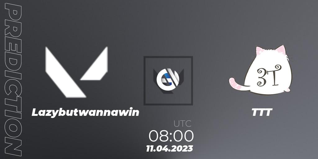 Pronóstico Lazybutwannawin - TTT. 11.04.2023 at 08:00, VALORANT, VALORANT Challengers 2023: Vietnam Split 2 - Group Stage