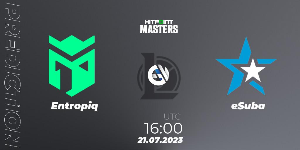 Pronóstico Entropiq - eSuba. 21.07.23, LoL, Hitpoint Masters Summer 2023 - Group Stage