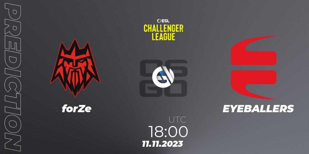 Pronóstico forZe - EYEBALLERS. 11.11.23, CS2 (CS:GO), ESL Challenger League Season 46: Europe