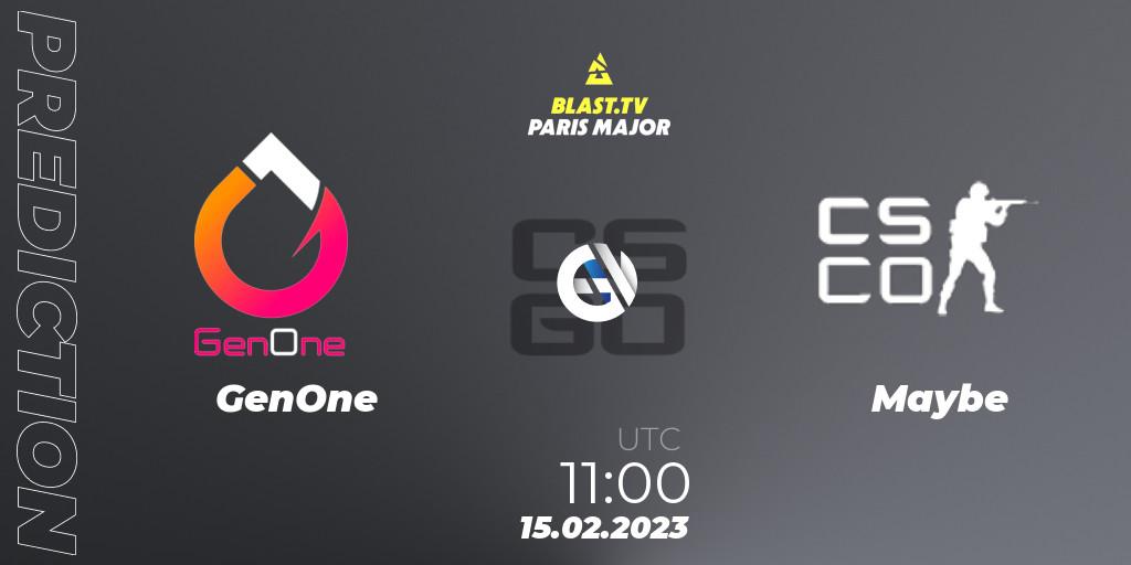 Pronóstico GenOne - Maybe. 15.02.2023 at 11:00, Counter-Strike (CS2), BLAST.tv Paris Major 2023 Europe RMR Open Qualifier 2