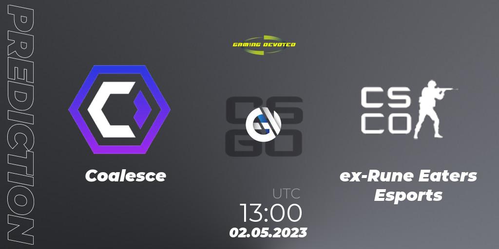 Pronóstico Coalesce - ex-Rune Eaters Esports. 02.05.2023 at 13:00, Counter-Strike (CS2), Gaming Devoted Become The Best: Series #1