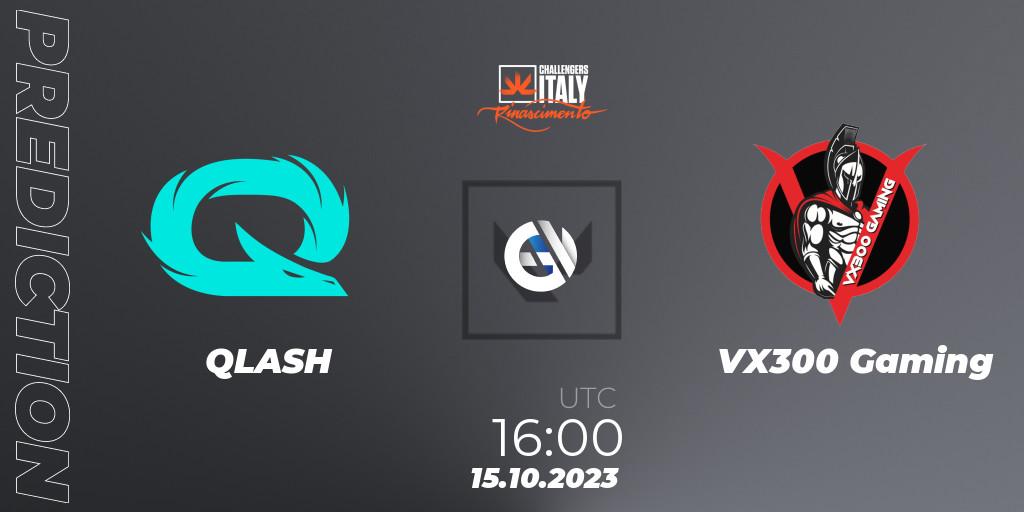 Pronóstico QLASH - VX300 Gaming. 15.10.2023 at 16:00, VALORANT, VALORANT Challengers 2023 Italy: ON // THE BATTLEFIELD