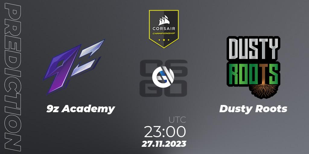 Pronóstico 9z Academy - Dusty Roots. 27.11.2023 at 23:00, Counter-Strike (CS2), Corsair Championship 2023