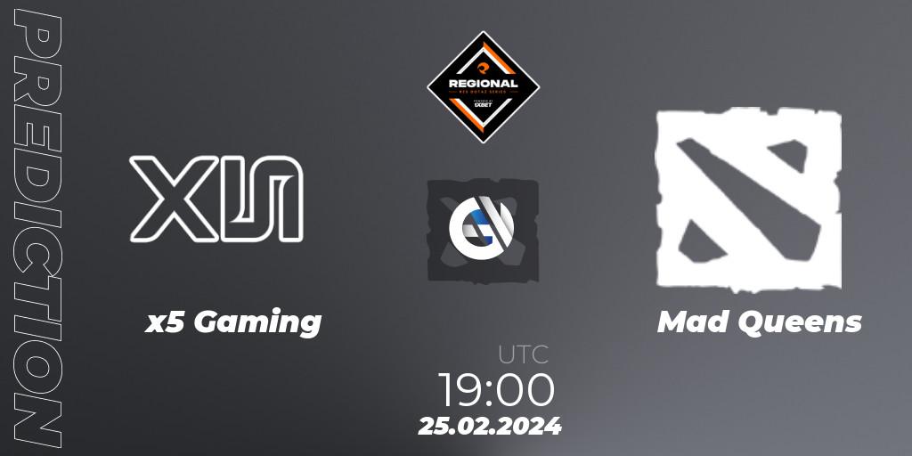 Pronóstico x5 Gaming - Mad Queens. 25.02.2024 at 19:00, Dota 2, RES Regional Series: LATAM #1