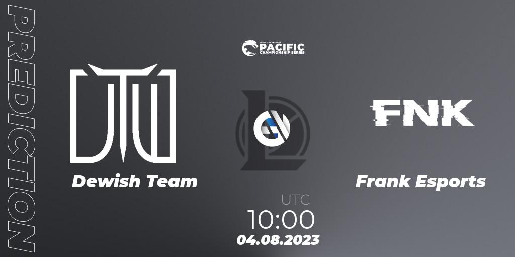 Pronóstico Dewish Team - Frank Esports. 05.08.2023 at 10:00, LoL, PACIFIC Championship series Group Stage