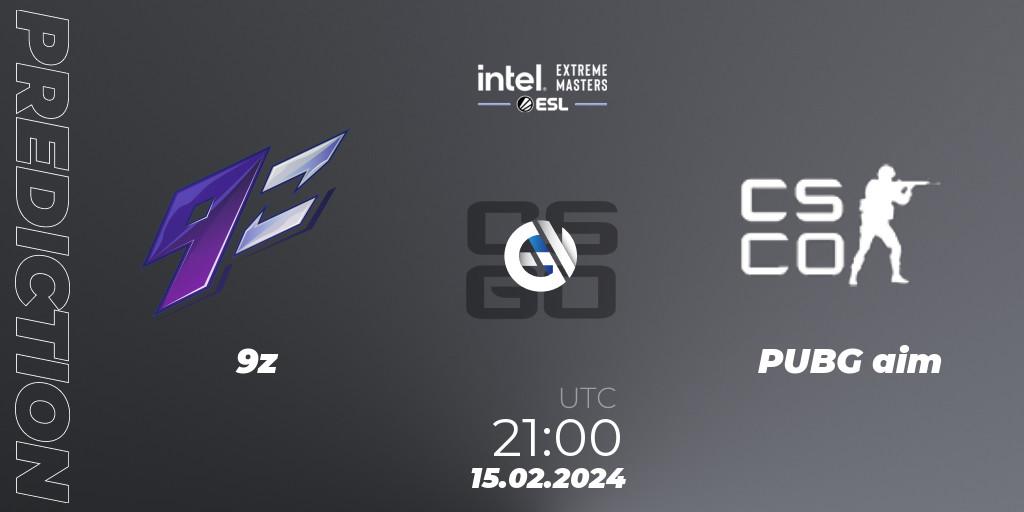 Pronóstico 9z - PUBG aim. 15.02.2024 at 21:10, Counter-Strike (CS2), Intel Extreme Masters Dallas 2024: South American Open Qualifier #1