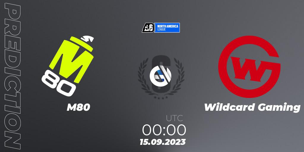 Pronóstico M80 - Wildcard Gaming. 15.09.2023 at 00:00, Rainbow Six, North America League 2023 - Stage 2