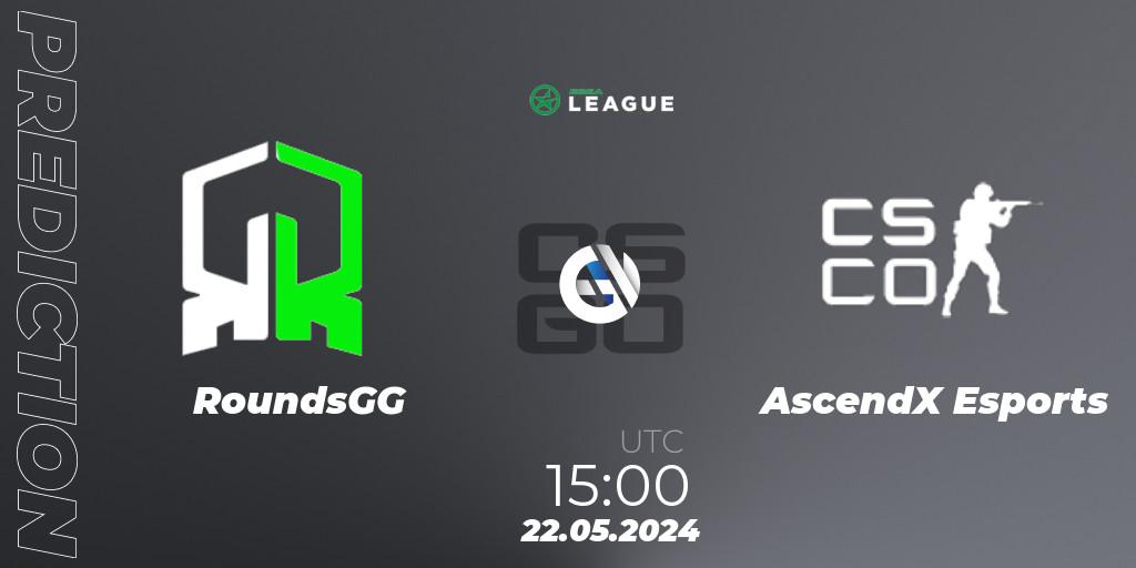 Pronóstico RoundsGG - AscendX Esports. 22.05.2024 at 15:00, Counter-Strike (CS2), ESEA Season 49: Advanced Division - Europe