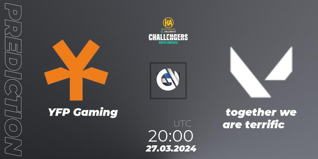 Pronóstico YFP Gaming - together we are terrific. 27.03.2024 at 20:00, VALORANT, VALORANT Challengers 2024: North America Split 1
