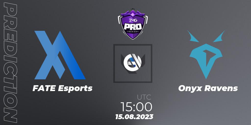 Pronóstico FATE Esports - Onyx Ravens. 15.08.2023 at 16:00, VALORANT, EMG Pro Series: Levant + North Africa