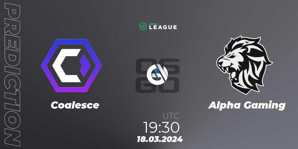Pronóstico Coalesce - Alpha Gaming. 18.03.24, CS2 (CS:GO), ESEA Season 48: Main Division - Europe