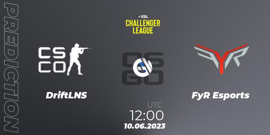 Pronóstico DriftLNS - FyR Esports. 10.06.23, CS2 (CS:GO), ESL Challenger League Season 45 Relegation: Asia-Pacific